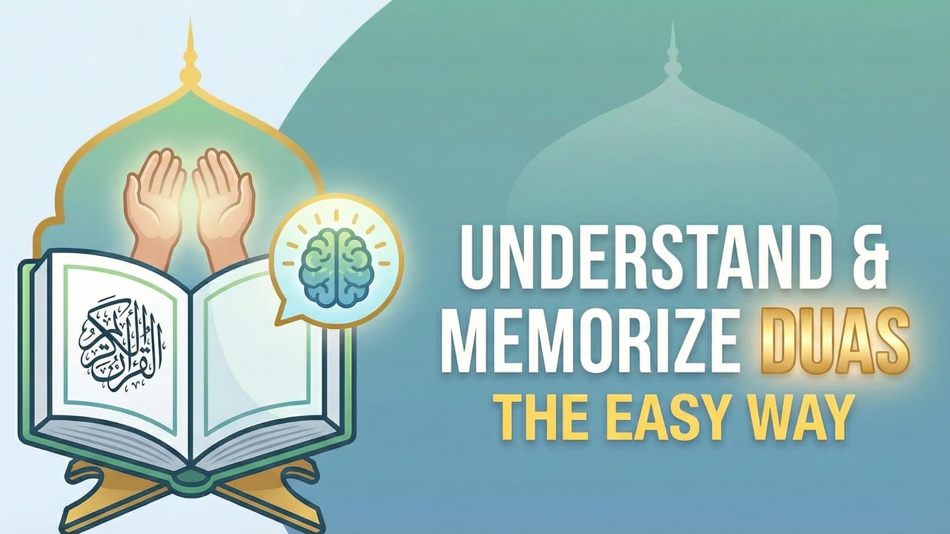 Understand And Memorize Duas the Easy Way
